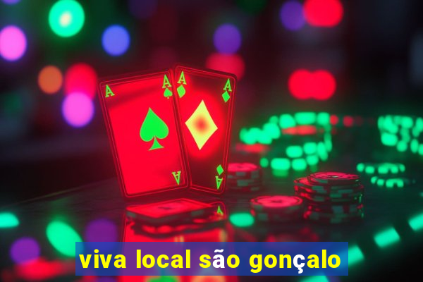 viva local são gonçalo