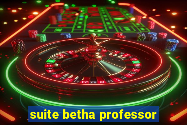 suite betha professor