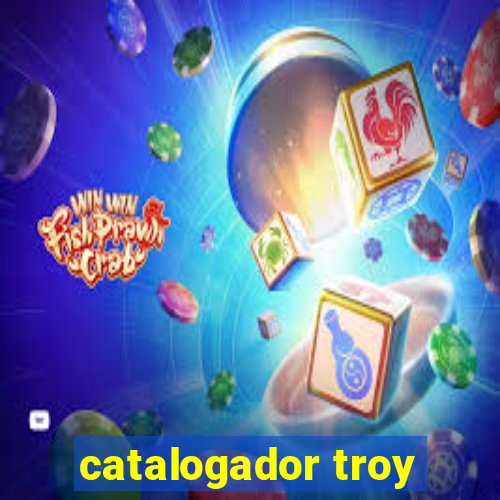 catalogador troy