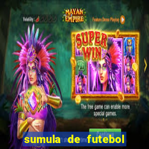 sumula de futebol de campo cbf