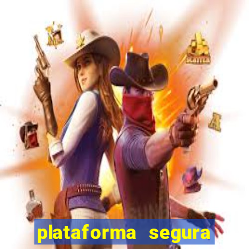 plataforma segura para ganhar dinheiro