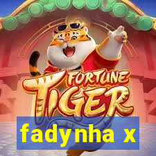 fadynha x