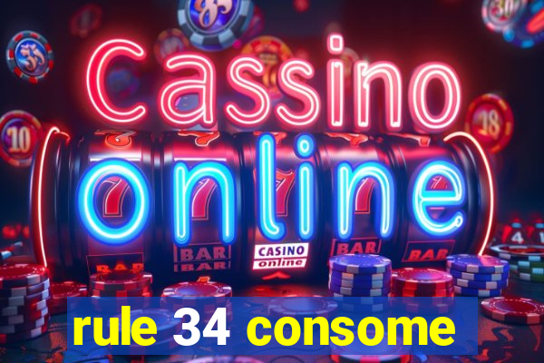 rule 34 consome