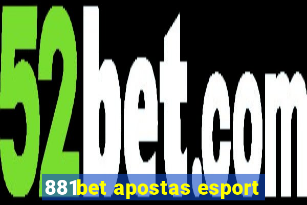 881bet apostas esport