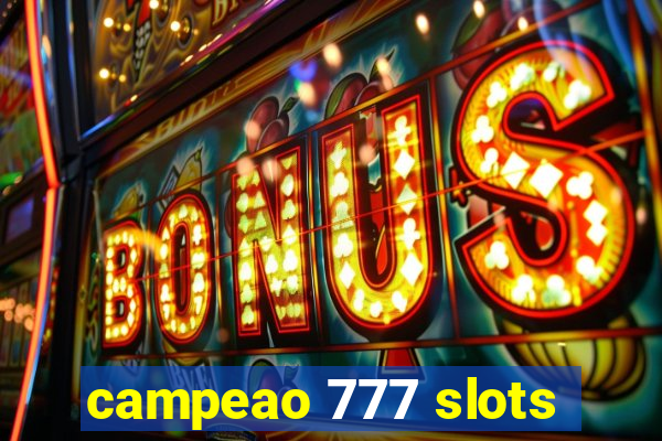 campeao 777 slots