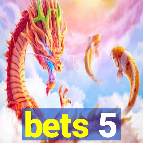 bets 5