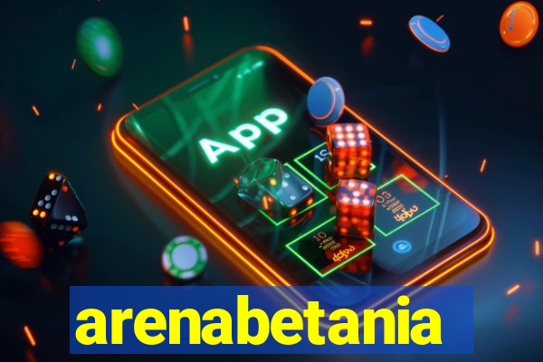 arenabetania