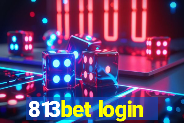 813bet login