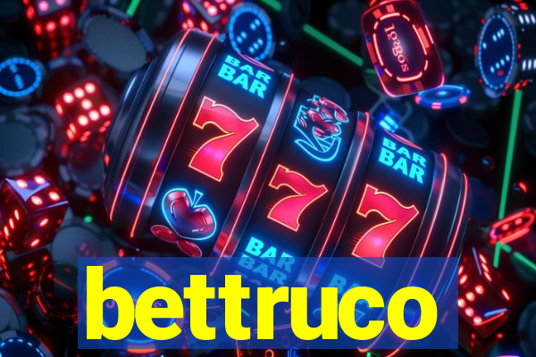 bettruco