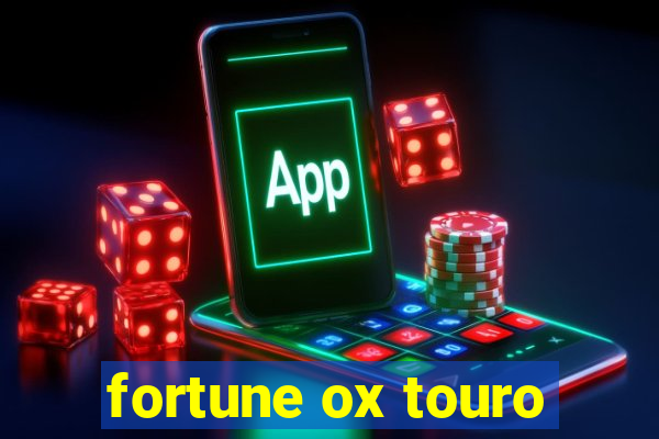 fortune ox touro