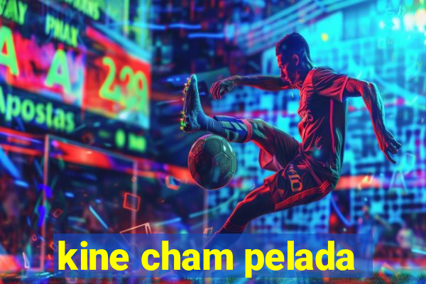 kine cham pelada