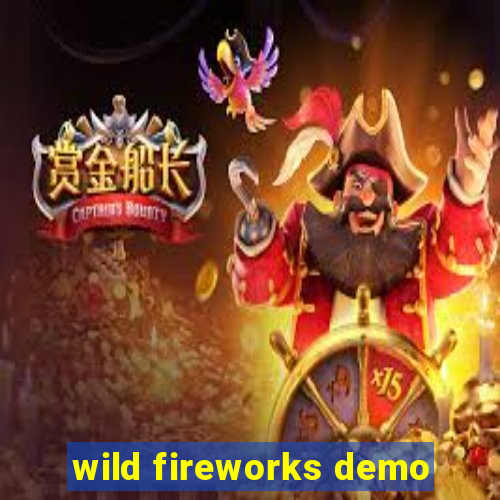 wild fireworks demo