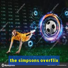 the simpsons overflix