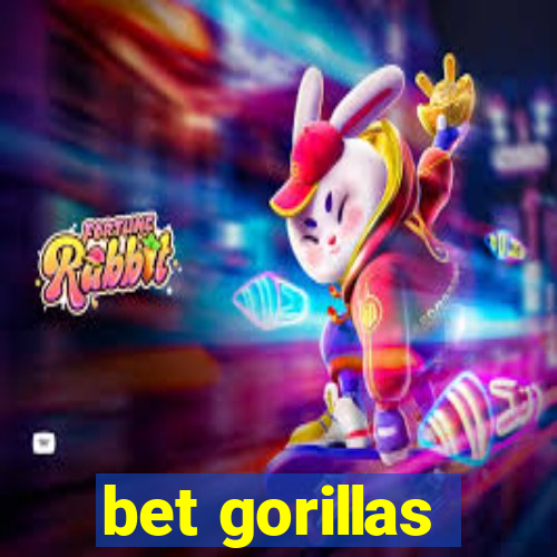 bet gorillas