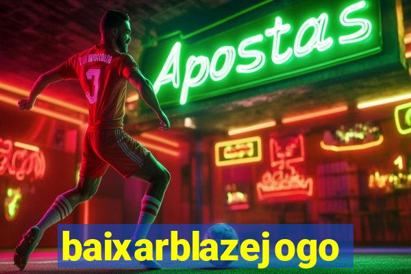 baixarblazejogo