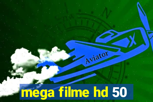 mega filme hd 50