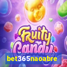 bet365naoabre