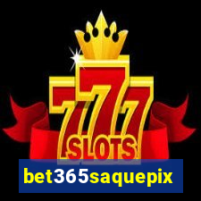 bet365saquepix