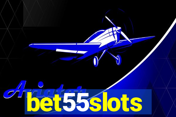 bet55slots