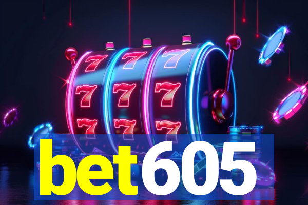 bet605