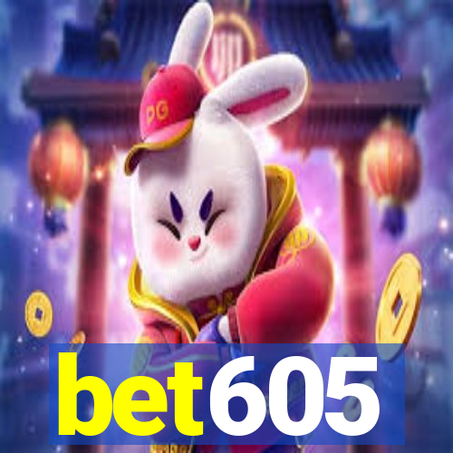 bet605