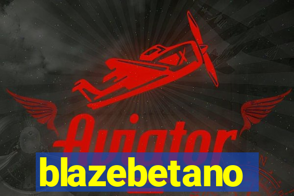 blazebetano