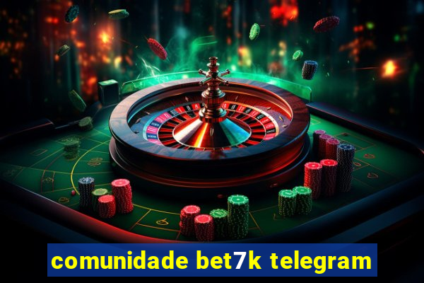 comunidade bet7k telegram