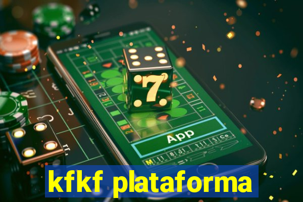 kfkf plataforma