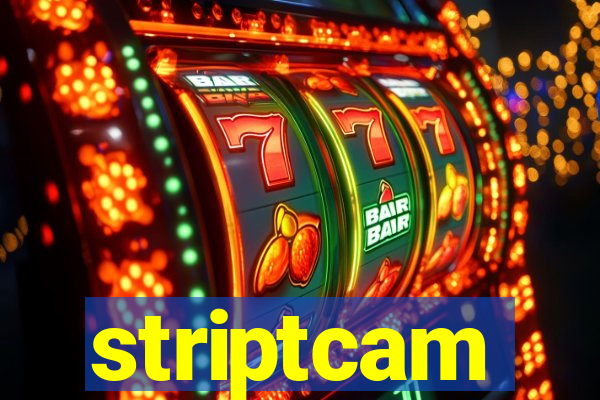 striptcam