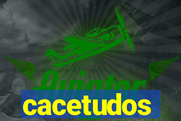 cacetudos