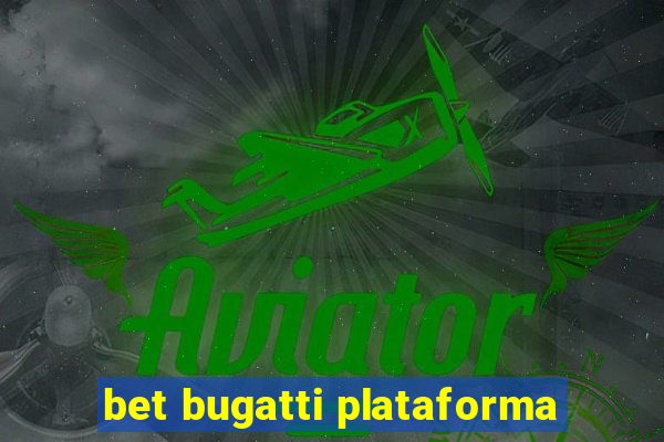 bet bugatti plataforma