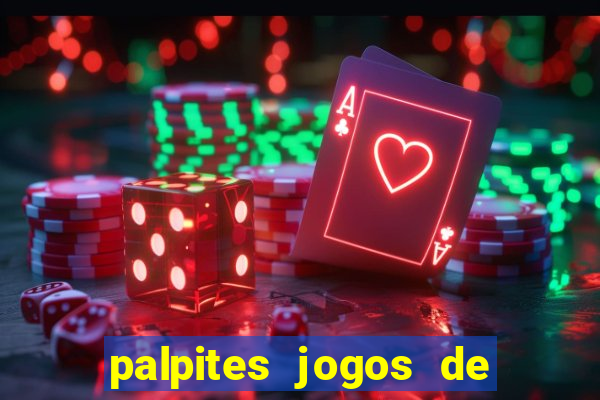 palpites jogos de quarta feira