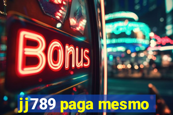 jj789 paga mesmo