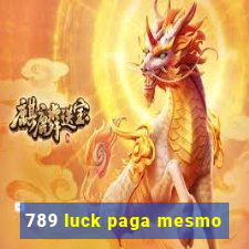 789 luck paga mesmo