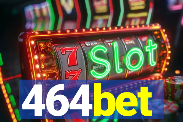 464bet