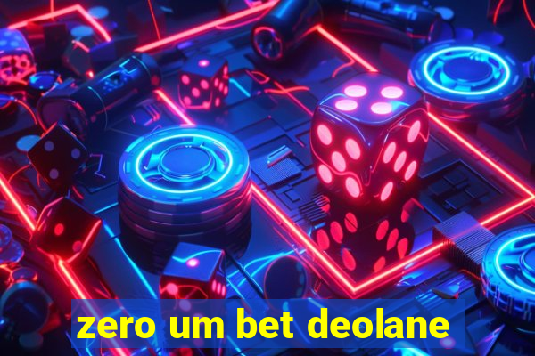 zero um bet deolane