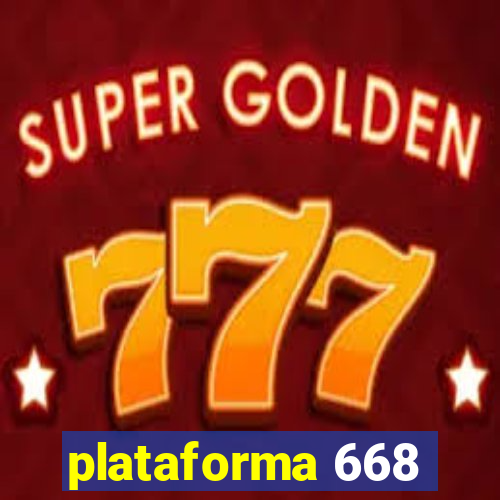 plataforma 668