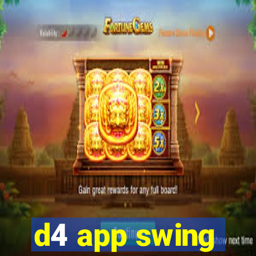 d4 app swing