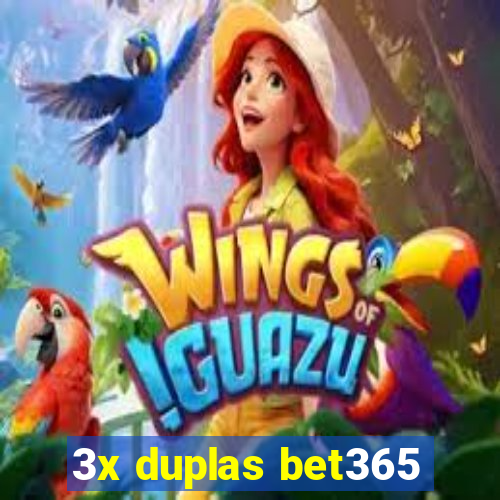 3x duplas bet365