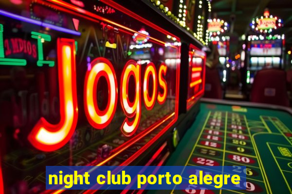 night club porto alegre