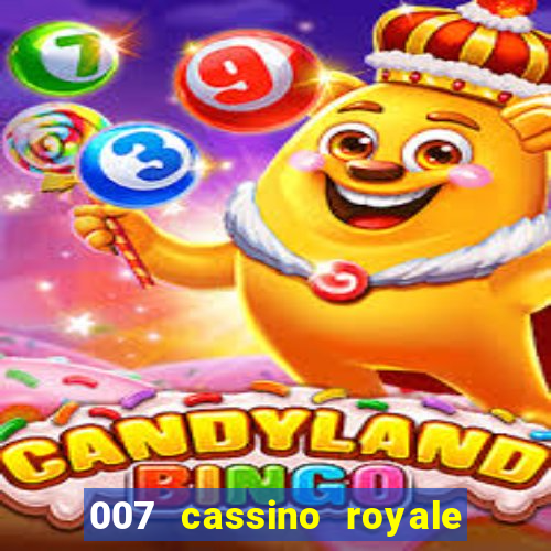 007 cassino royale completo dublado