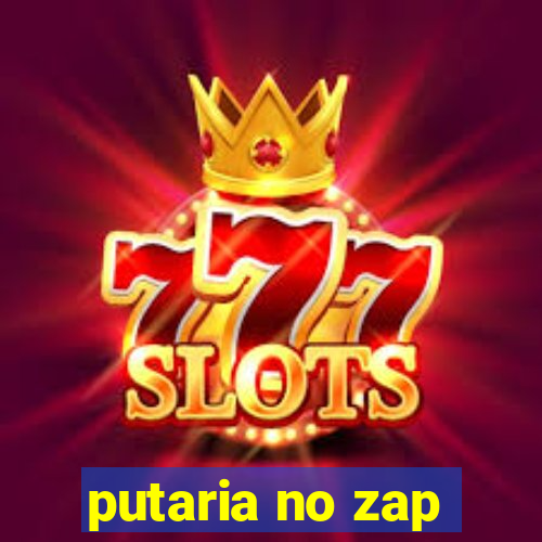 putaria no zap