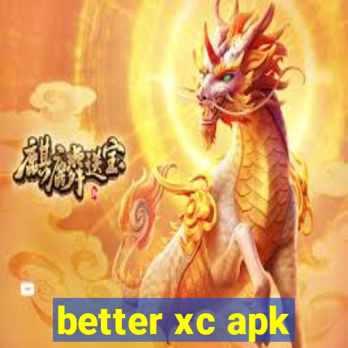 better xc apk