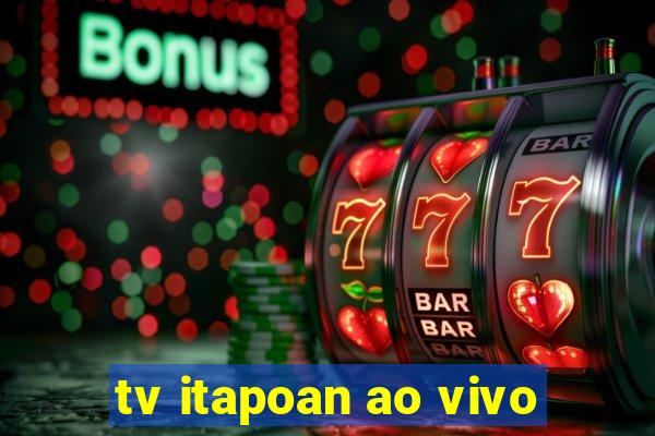 tv itapoan ao vivo