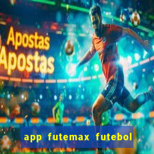 app futemax futebol ao vivo