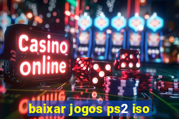 baixar jogos ps2 iso