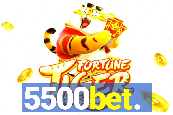 5500bet.