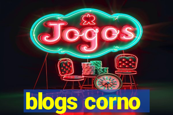 blogs corno