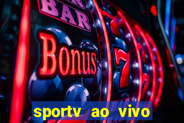 sportv ao vivo multi multicanal