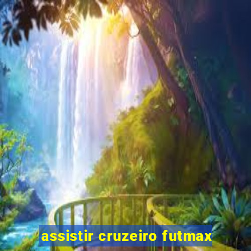 assistir cruzeiro futmax